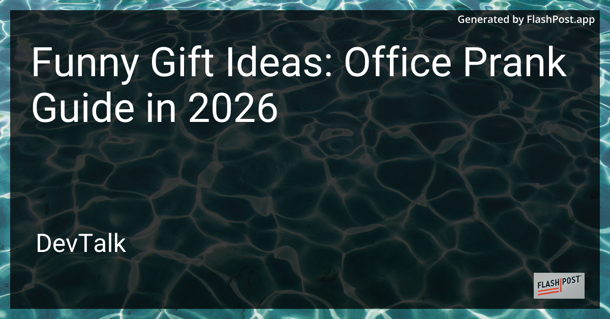 Funny Gift Ideas: Office Prank Guide in 2026