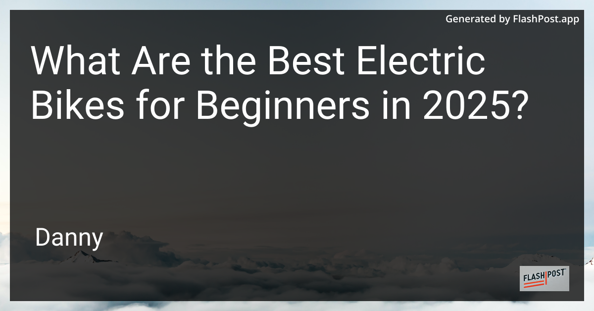 Electric Bikes for Beginners 2025
