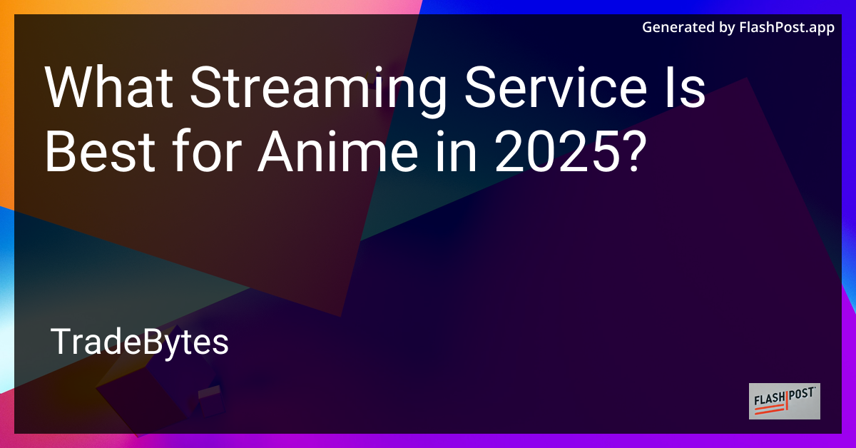 Best Streaming Service for Anime in 2025