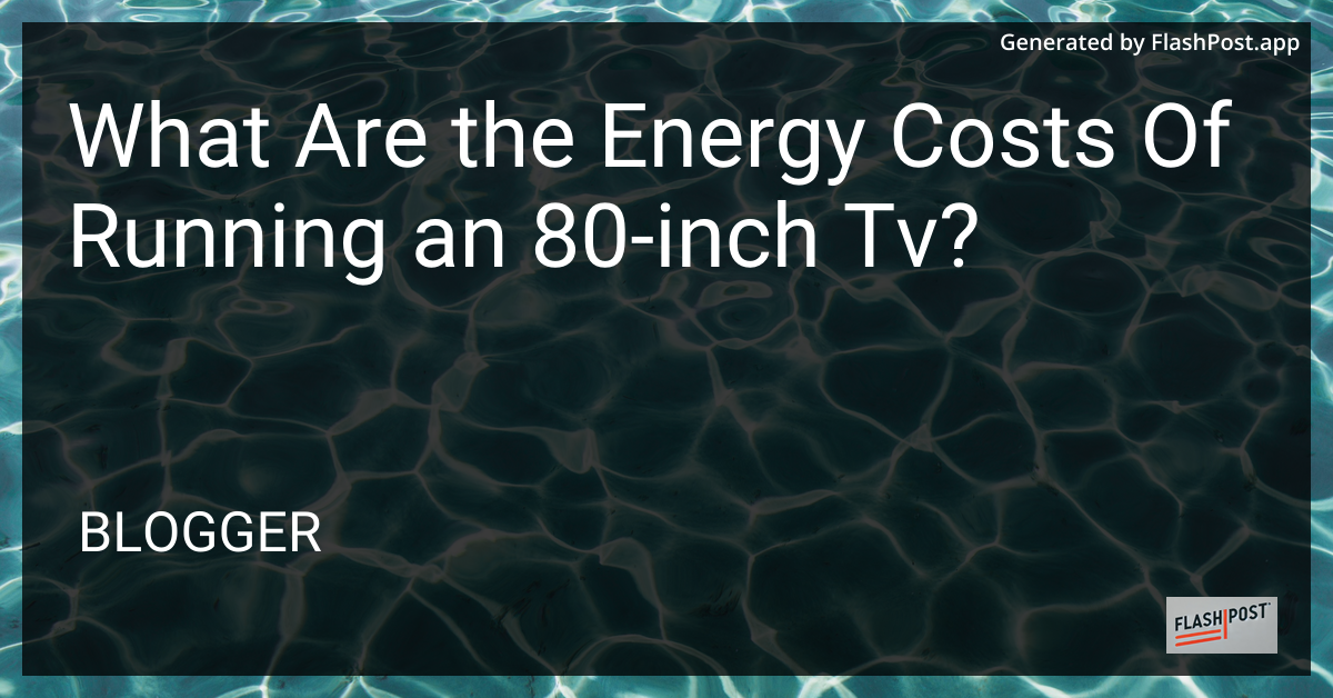 80-Inch TV