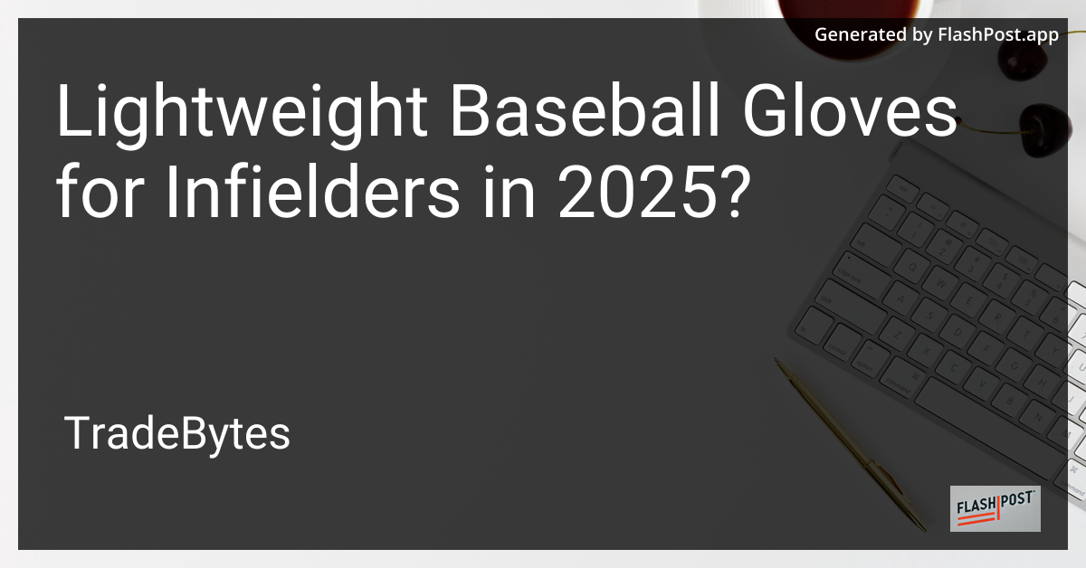 Lightweight Baseball Gloves