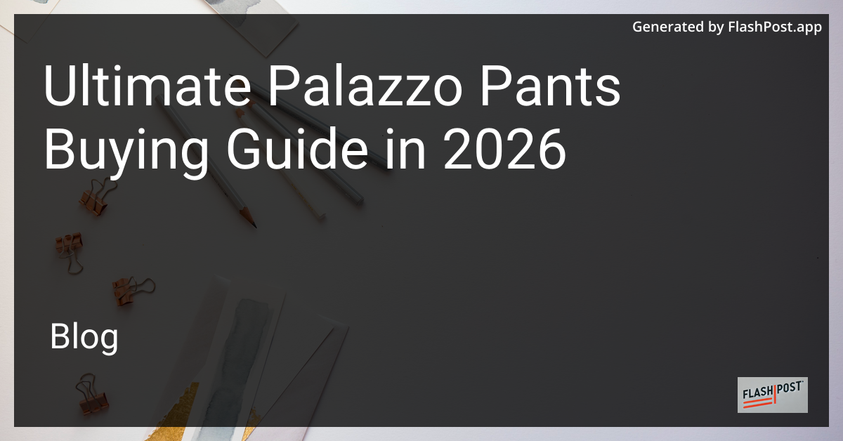 Ultimate Palazzo Pants Buying Guide in 2026