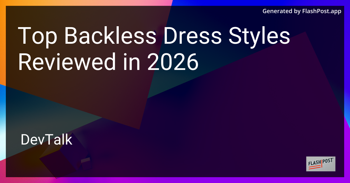 Top Backless Dress Styles Reviewed in 2026