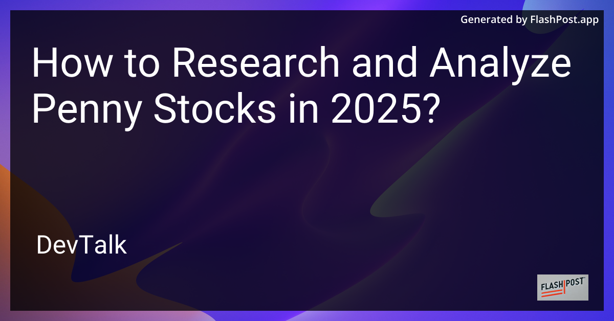 how to research and analyze penny stocks in 2025?