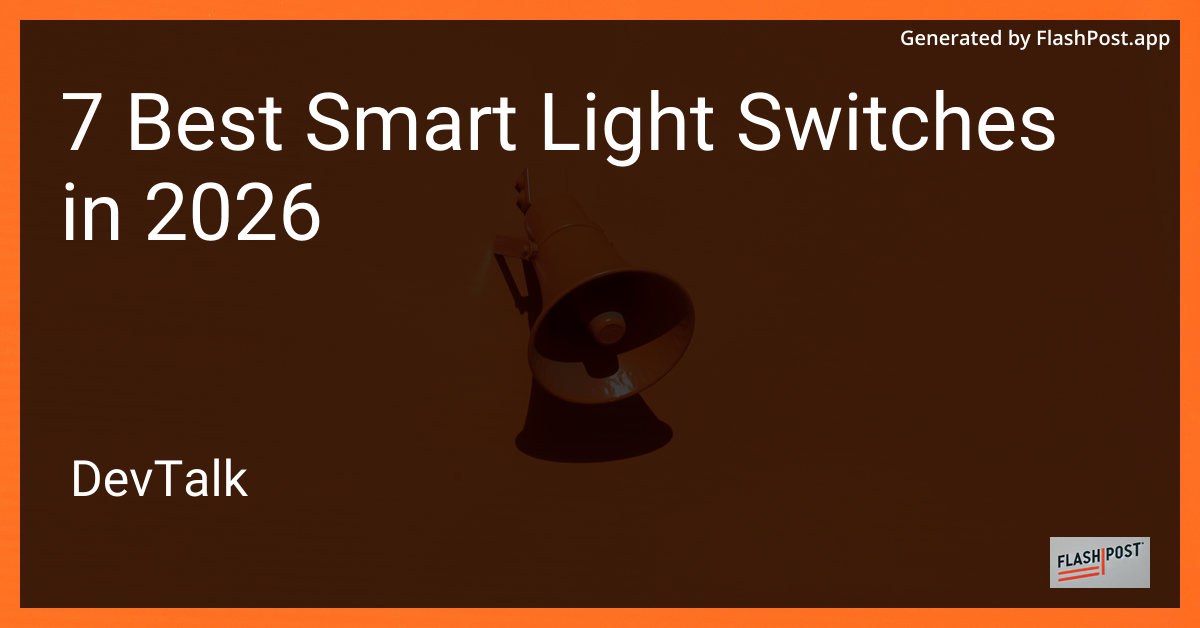 7 Best Smart Light Switches in 2026