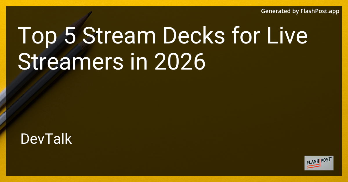 Top 5 Stream Decks for Live Streamers in 2026