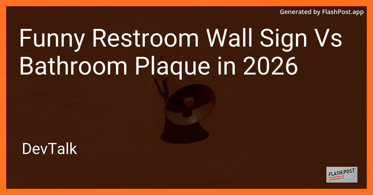 Funny Restroom Wall Sign vs Bathroom Plaque in 2026