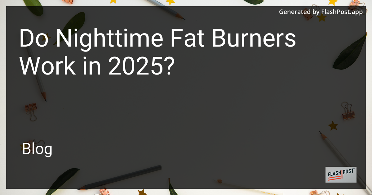 Nighttime Fat Burners
