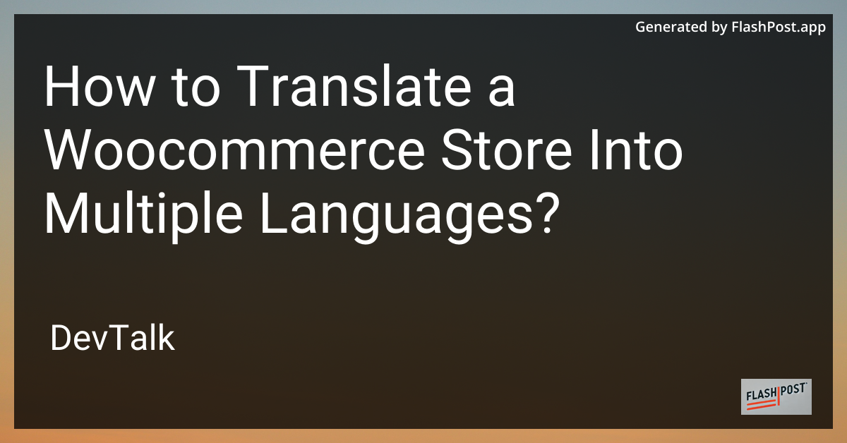 how to translate a woocommerce store into multiple languages?