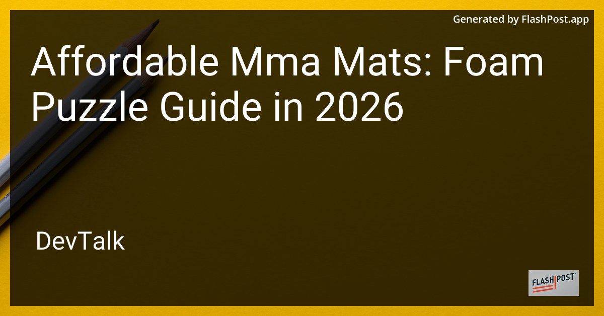 Affordable Mma Mats: Foam Puzzle Guide in 2026