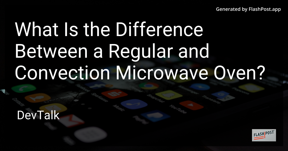 what is the difference between a regular and convection microwave oven?