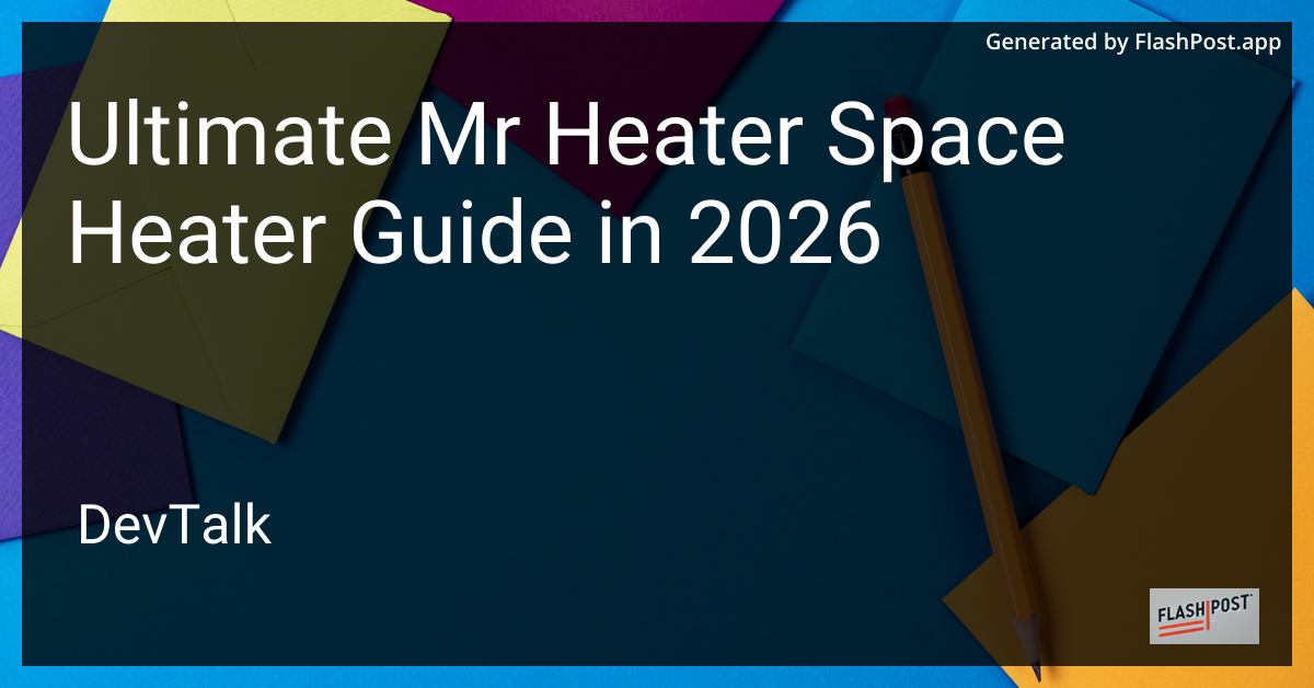 Ultimate Mr Heater Space Heater Guide in 2026