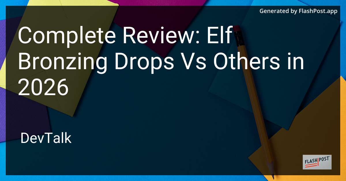 Complete Review: Elf Bronzing Drops vs Others in 2026