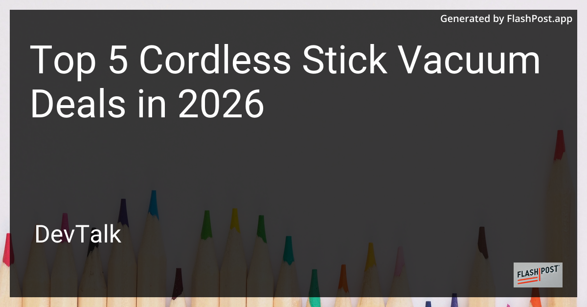 Top 5 Cordless Stick Vacuum Deals in 2026