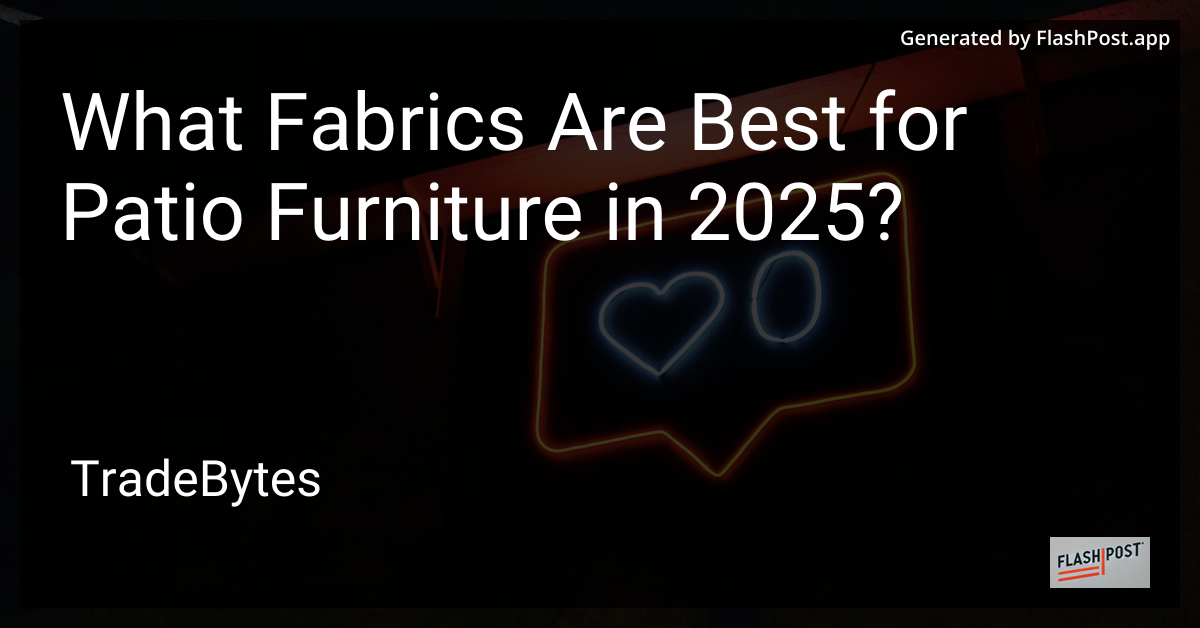 Patio Furniture Fabrics