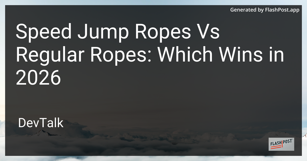 Speed Jump Ropes vs Regular Ropes: Which Wins in 2026