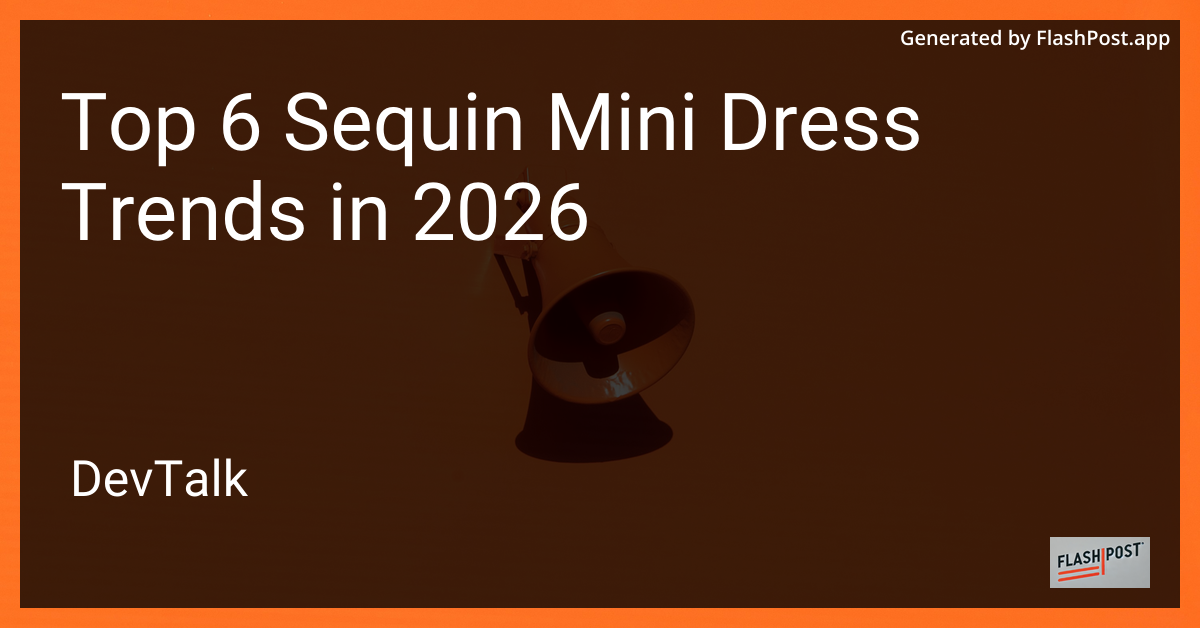 Top 6 Sequin Mini Dress Trends in 2026