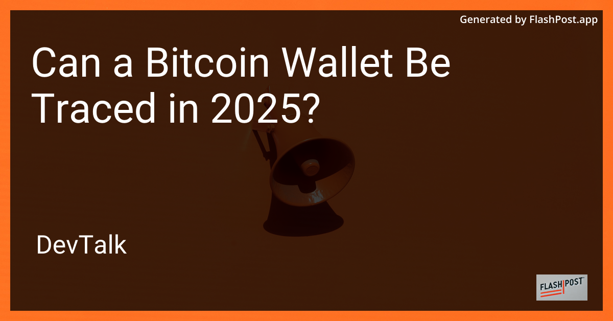 can a bitcoin wallet be traced in 2025?