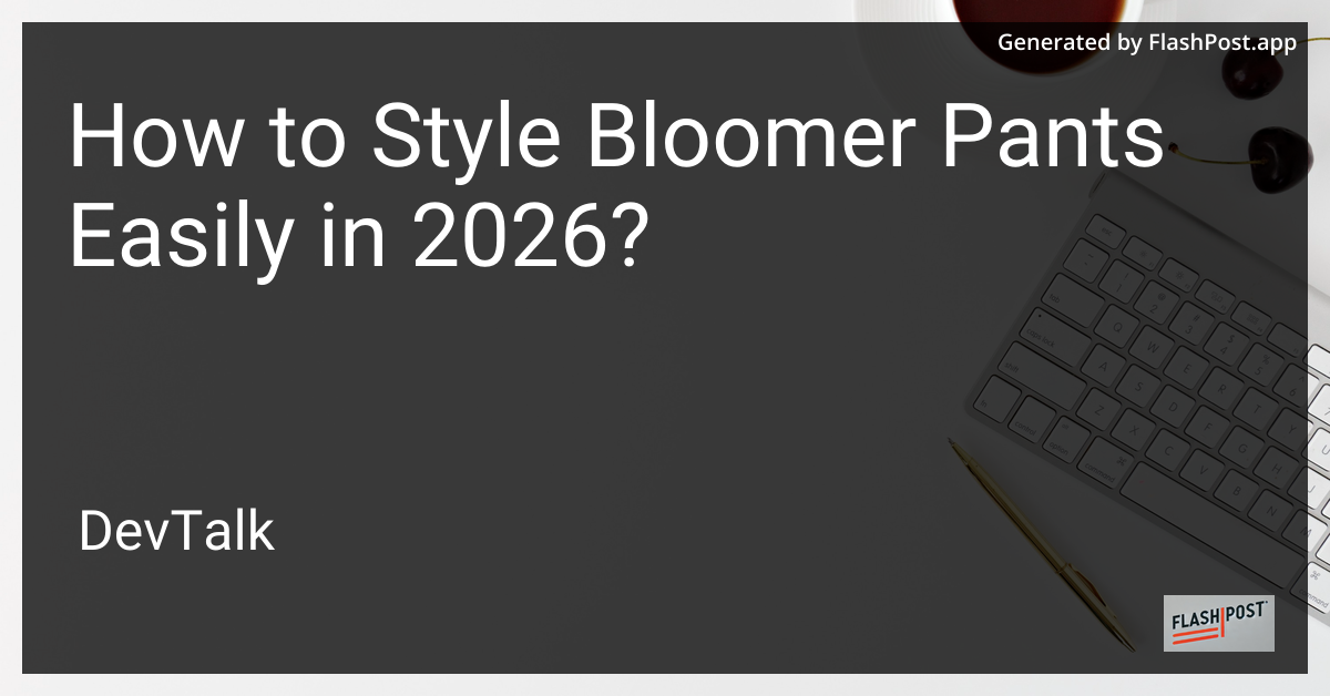 How to Style Bloomer Pants Easily in 2026?