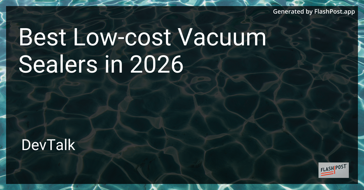 Best Low-Cost Vacuum Sealers in 2026