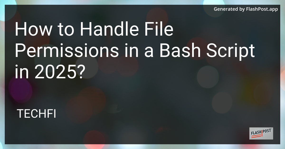 File Permissions in Bash Script