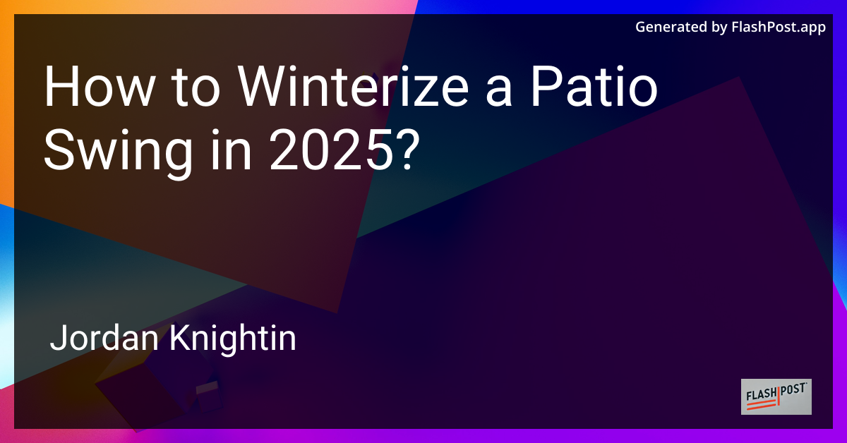 How to Winterize a Patio Swing in 2025?