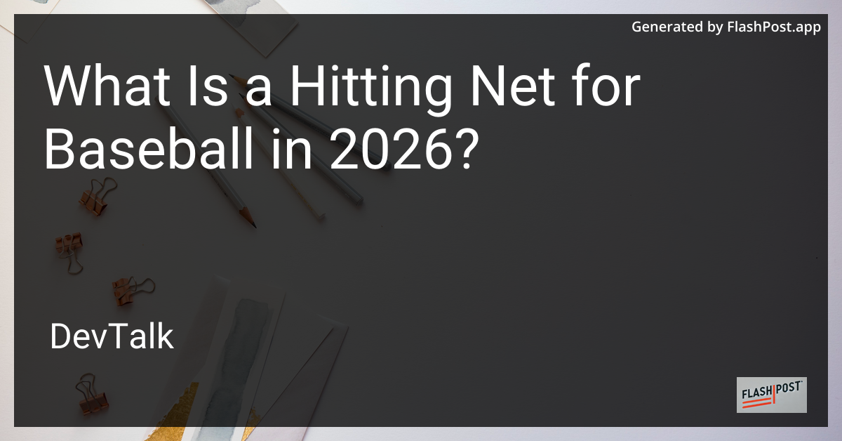 What Is a Hitting Net for Baseball in 2026?