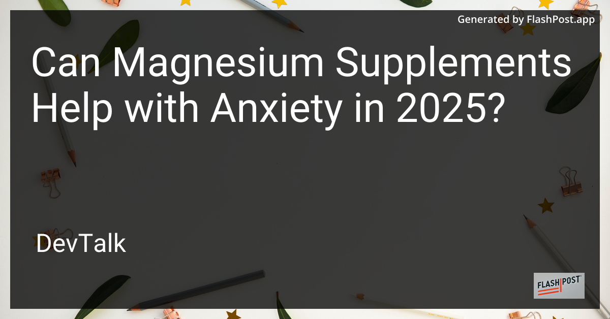 can magnesium supplements help with anxiety in 2025?