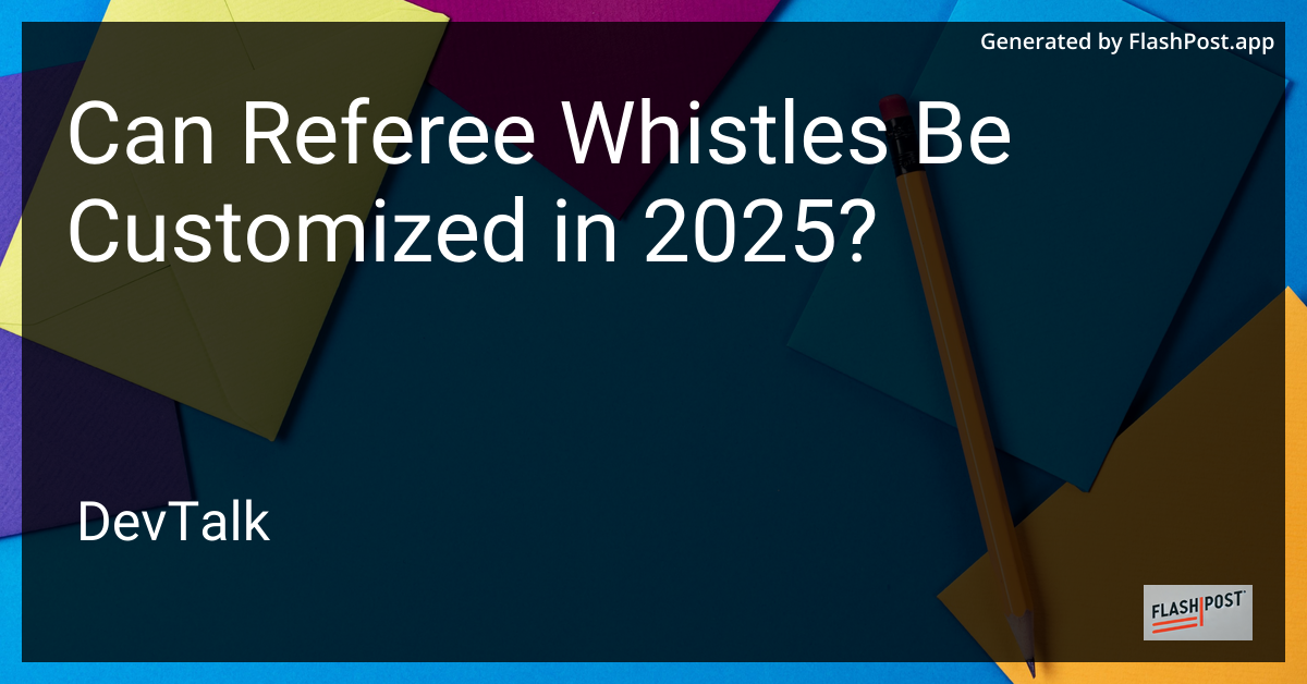 can referee whistles be customized in 2025?