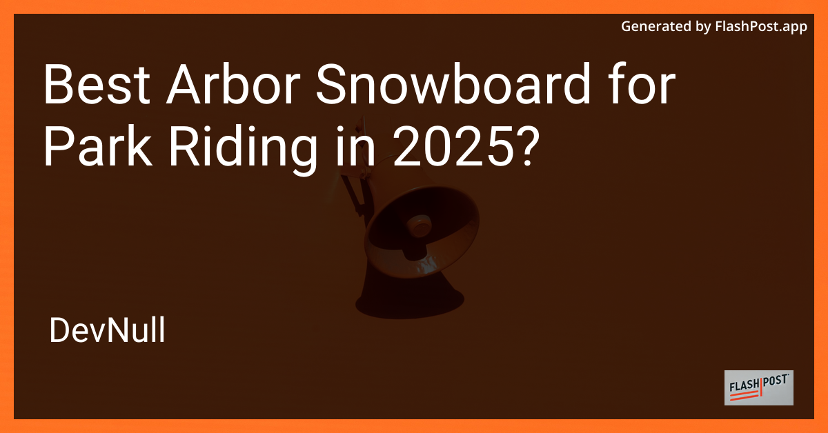 Best Arbor Snowboard for Park Riding in 2025?