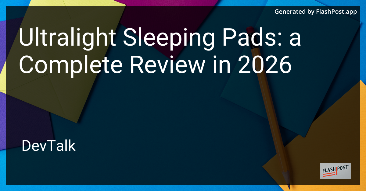Ultralight Sleeping Pads: a Complete Review in 2026