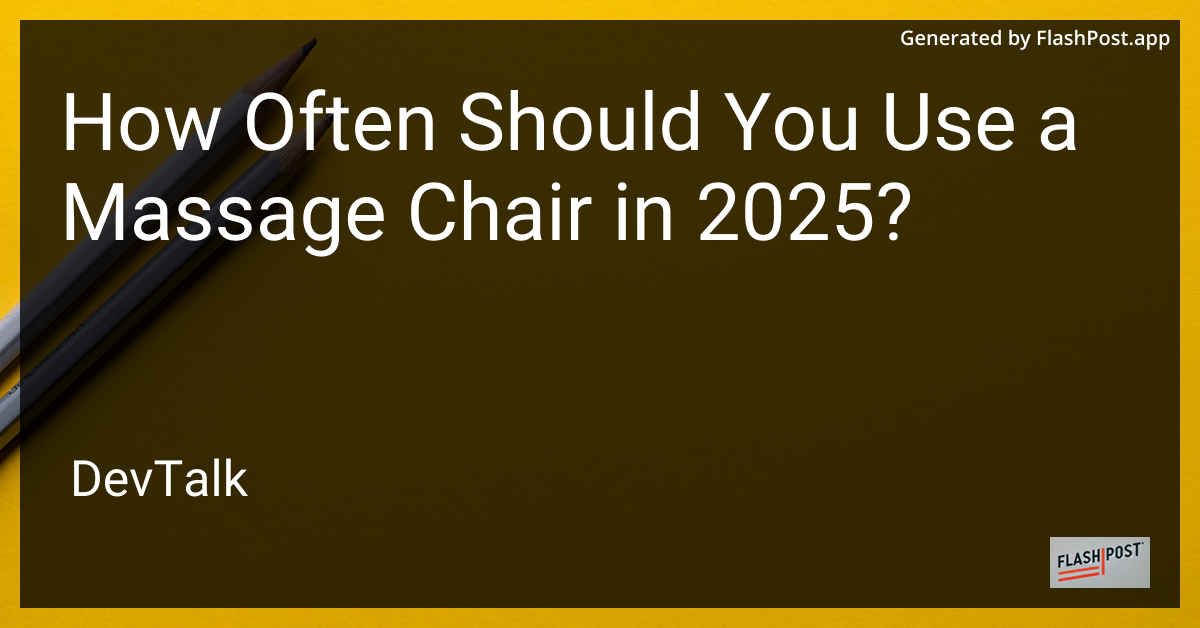 how often should you use a massage chair in 2025?