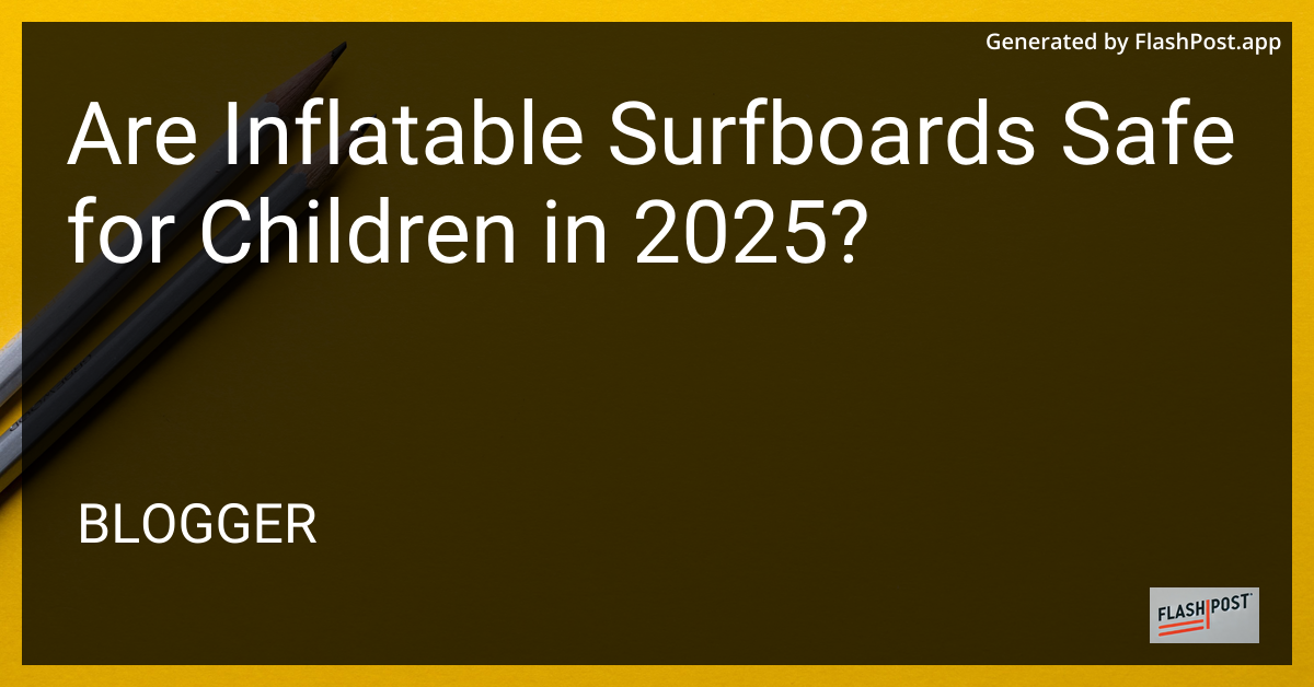 Inflatable Surfboards for Children