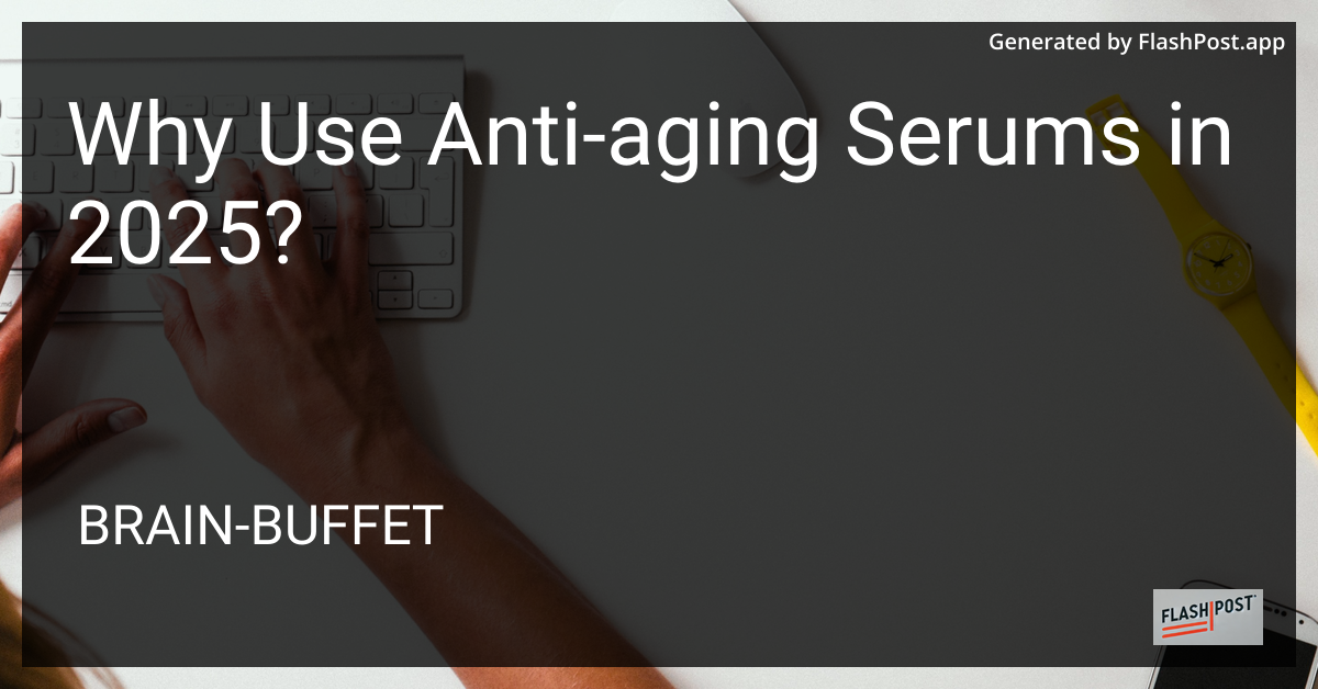 Anti-Aging Serums