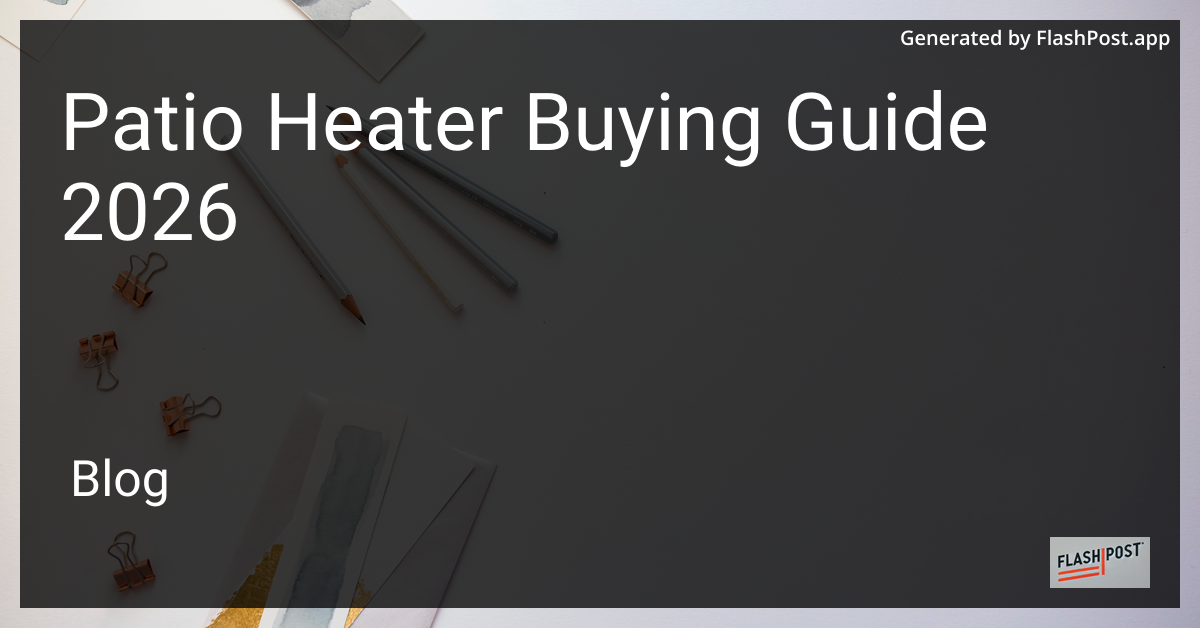 Patio Heater Buying Guide 2026