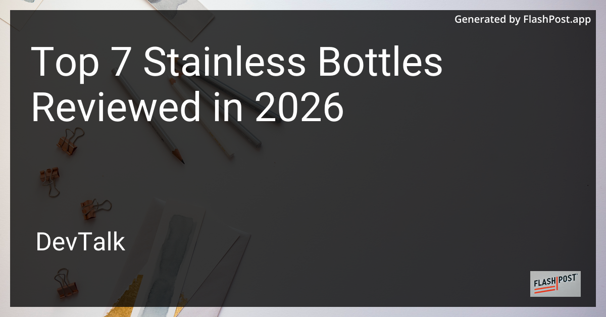 Top 7 Stainless Bottles Reviewed in 2026