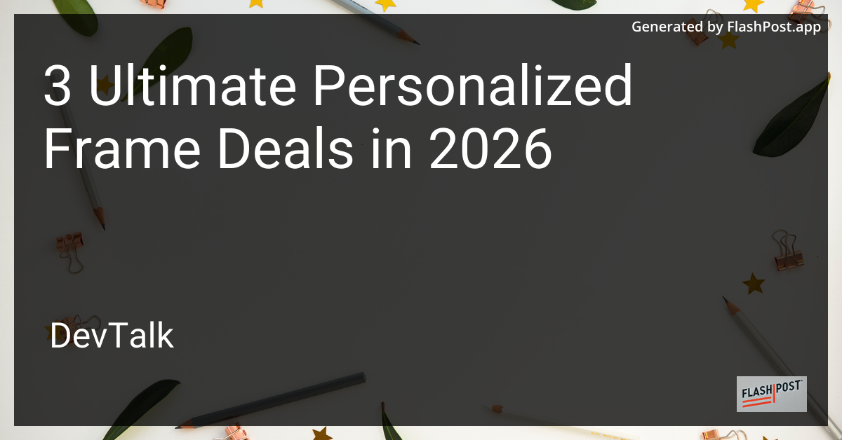 3 Ultimate Personalized Frame Deals in 2026