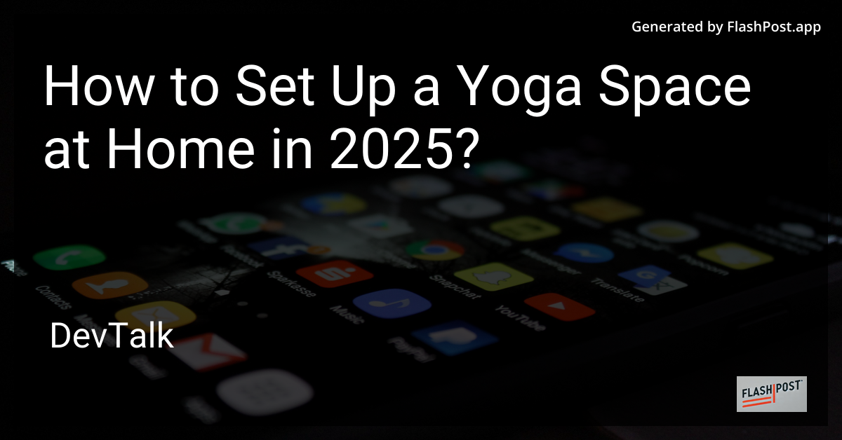 how to set up a yoga space at home in 2025?