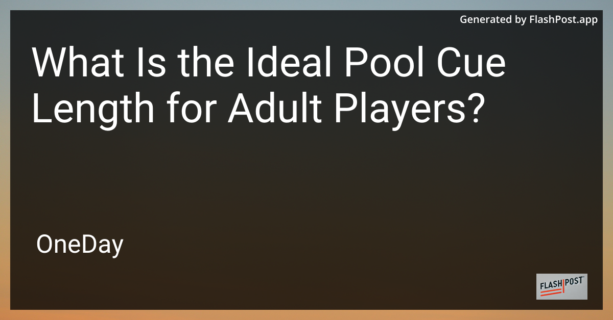 Ideal Pool Cue Length