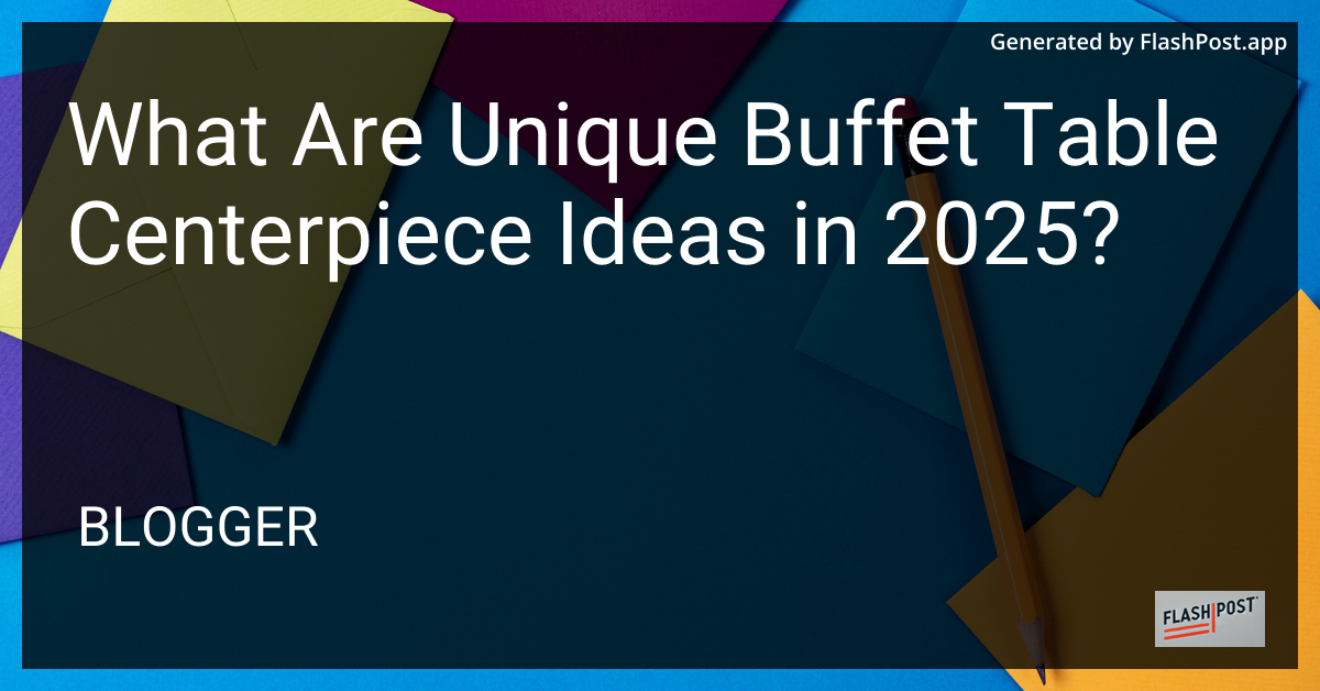 Unique Buffet Table Centerpiece
