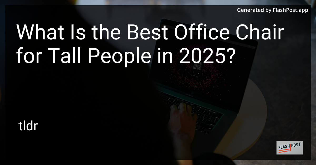 Best Office Chair for Tall People