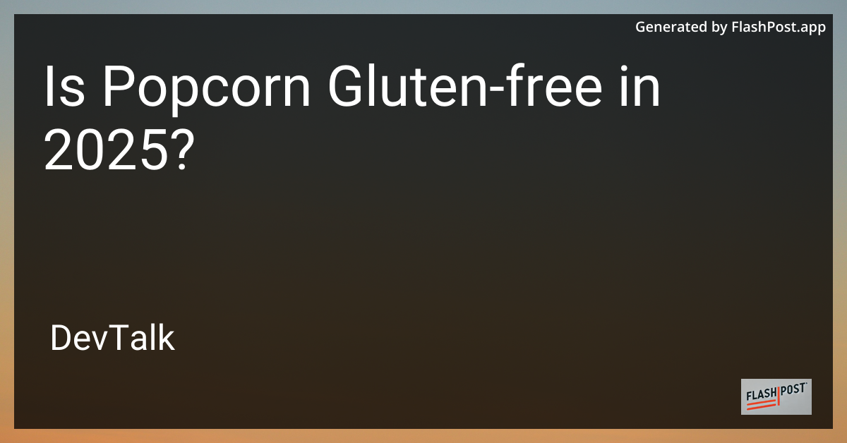 is popcorn gluten-free in 2025?