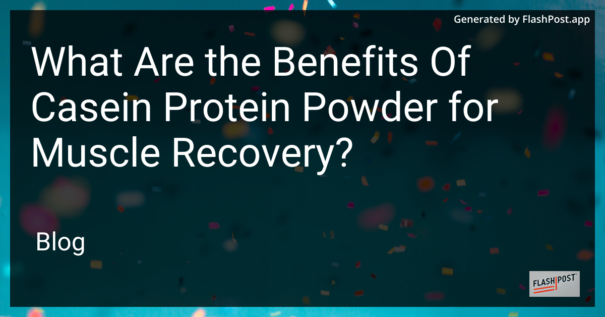 Casein Protein Powder