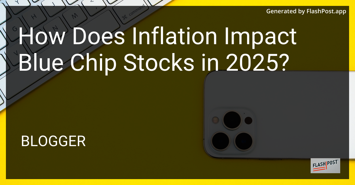 Inflation Impact on Blue Chip Stocks