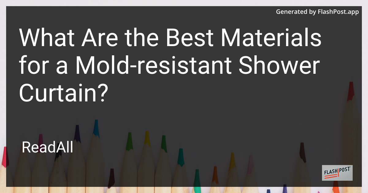 Mold-Resistant Shower Curtain