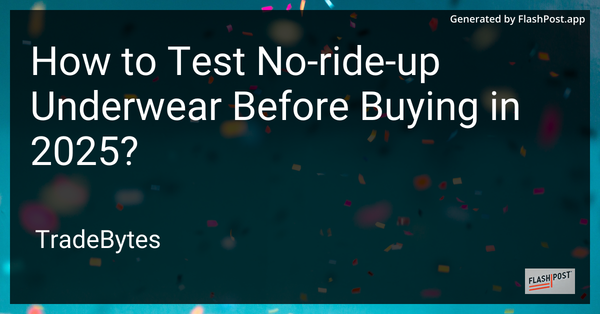 No-Ride-Up Underwear