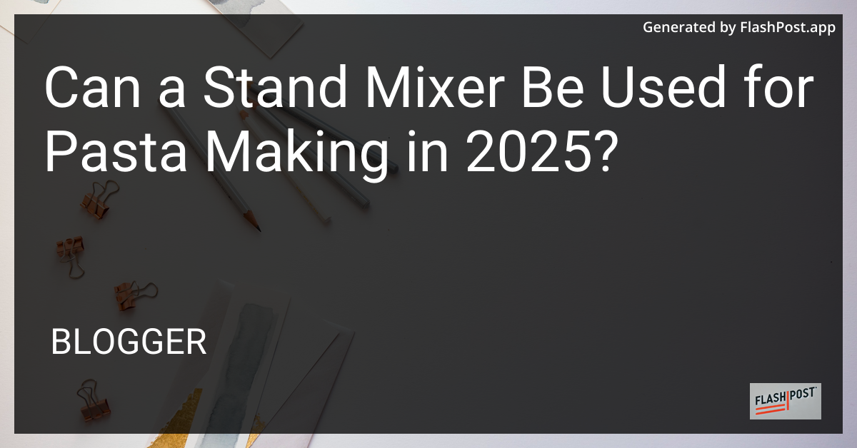 Stand Mixer Pasta Making