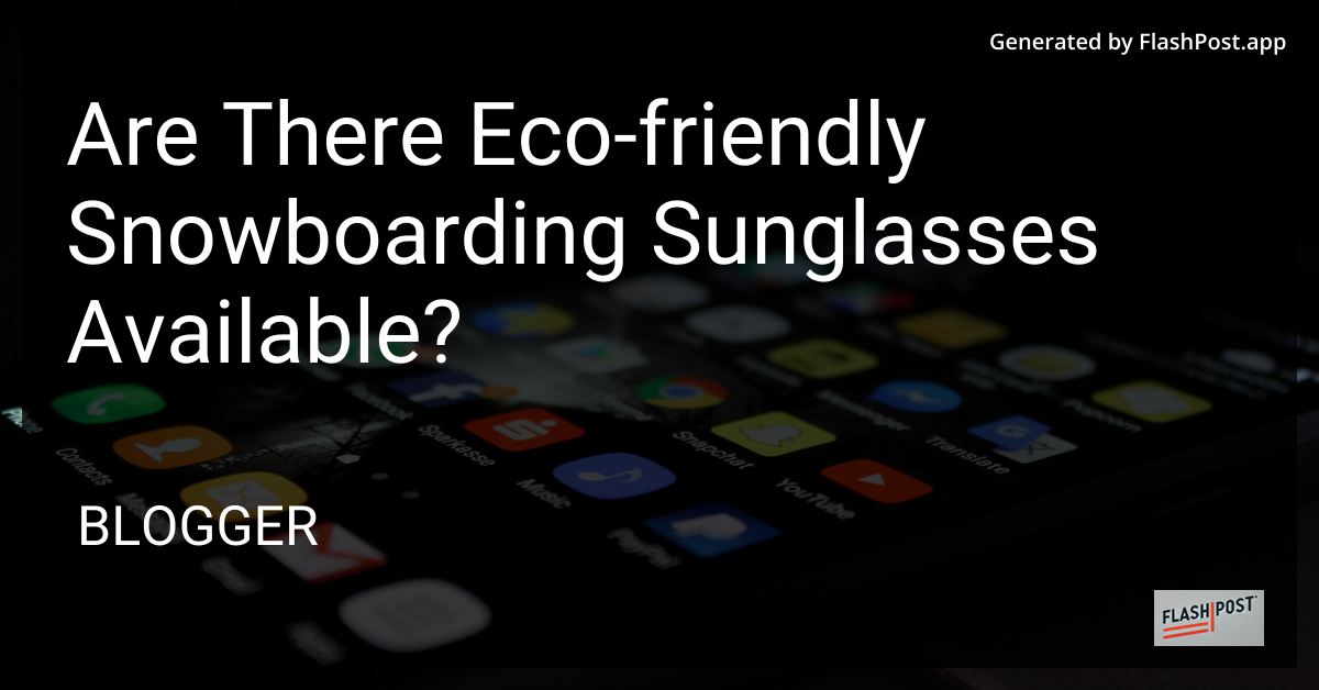 Eco-Friendly Snowboarding Sunglasses