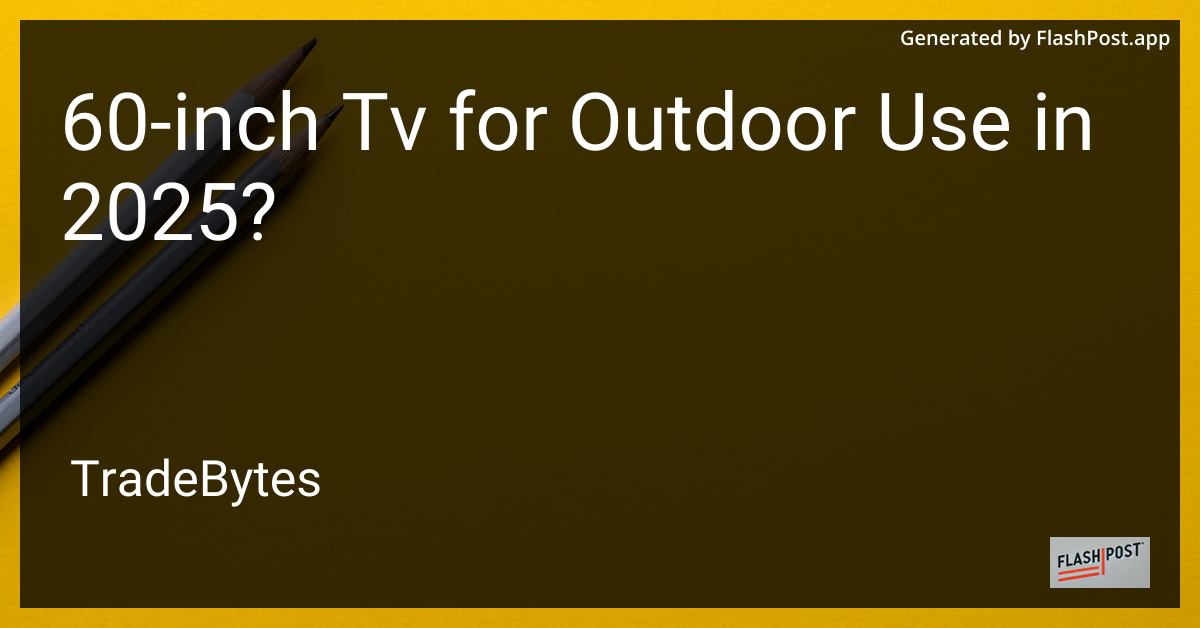 60-Inch Outdoor TVs