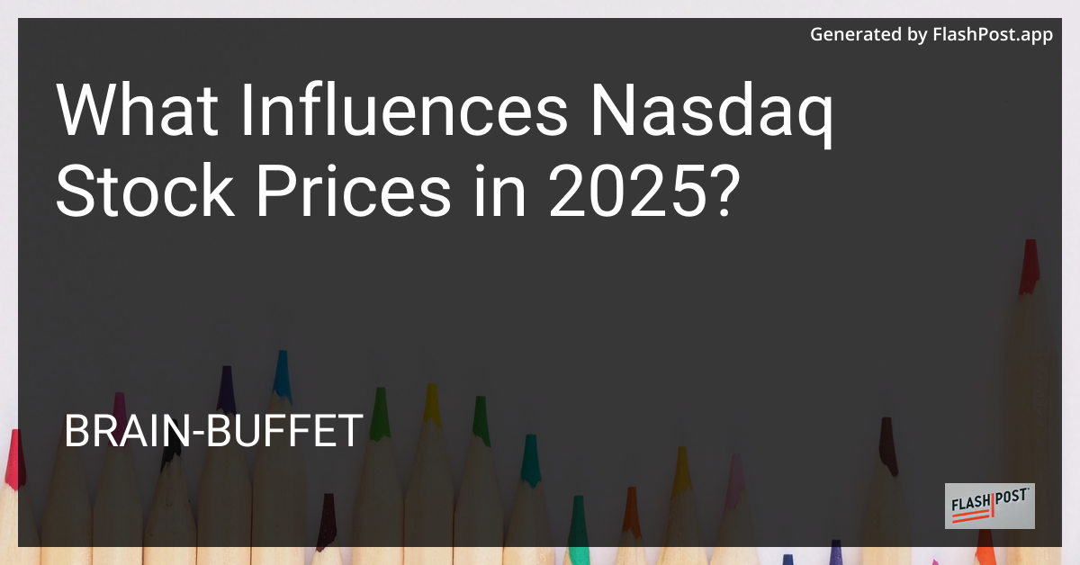 Influences on NASDAQ Stock Prices in 2025